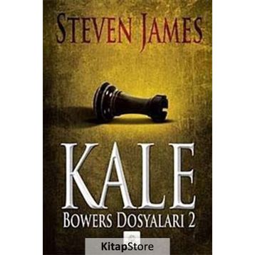 KALE BOWERS DOSYALARI 2 - STEVEN JAMES
