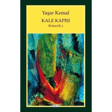 Kale Kapısı Kimsecik 2 - Yaşar Kemal