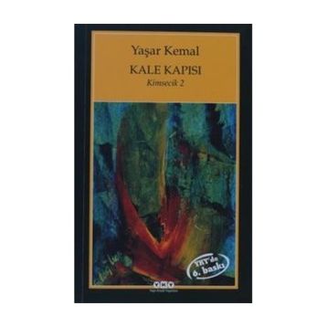 Kale Kapısı Kimsecik 2 - Yaşar Kemal