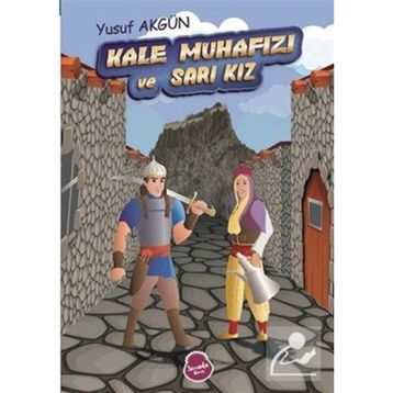 Kale Muhafızı ve Sarı Kız - Yusuf Akgün