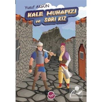 Kale Muhafızı ve Sarı Kız - Yusuf Akgün