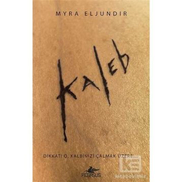 Kaleb - Myra Eljundır