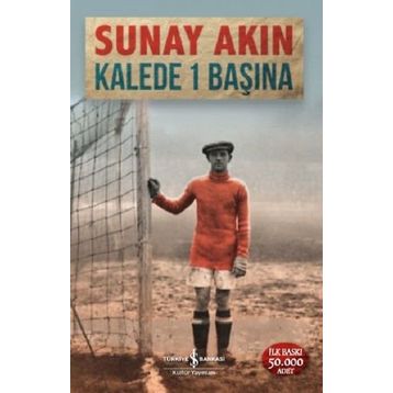 Kalede 1 Başına - Sunay Akın