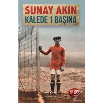 Kalede 1 Başına - Sunay Akın