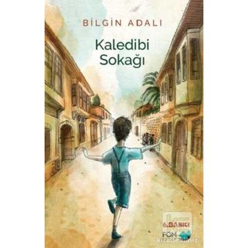 KALEDIBI SOKAĞI - BILGIN ADALI