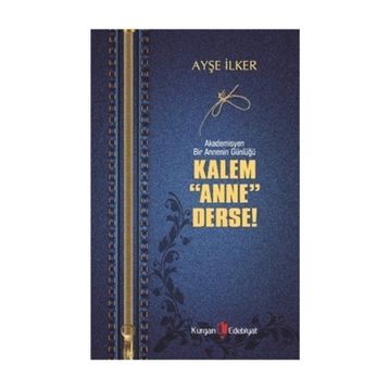 Kalem Anne Derse - Ayşe İlker