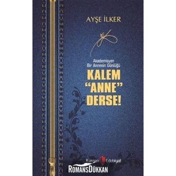 Kalem Anne Derse - Ayşe İlker