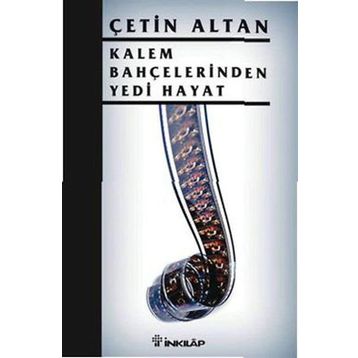KALEM BAHÇELERİNDEN YEDI HAYAT - ÇETİN ALTAN