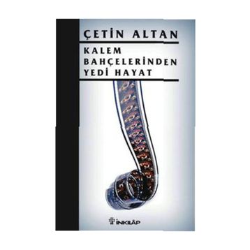 KALEM BAHÇELERİNDEN YEDI HAYAT - ÇETİN ALTAN