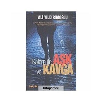 KALEM İLE AŞK VE KAVGA - ALI YILDIRIMOĞLU