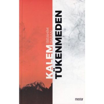 Kalem Tükenmeden - İbrahim Baran - Mostar