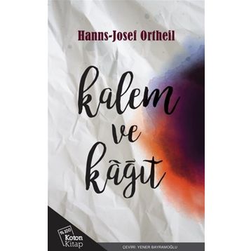 Kalem ve Kağıt - Hanns Josef Ortheil