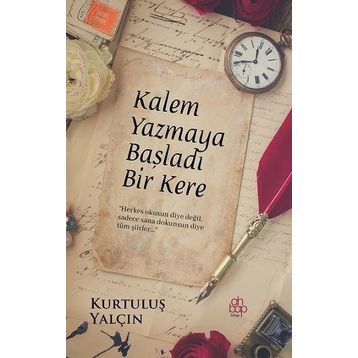 Kalem Yazmaya Başladı Bir Kere - Kurtuluş Yalçın