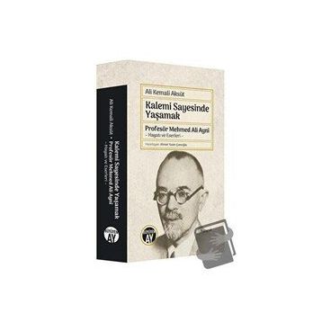 Kalemi Sayesinde Yaşamak - Ali Kemali Aksüt