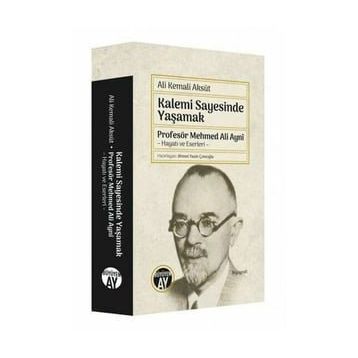 Kalemi Sayesinde Yaşamak - Ali Kemali Aksüt