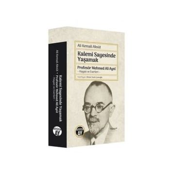 Kalemi Sayesinde Yaşamak - Ali Kemali Aksüt