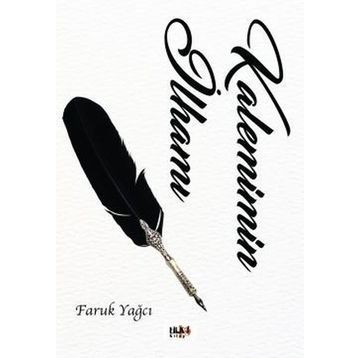 Kalemimin İlhamı - Faruk Yağcı