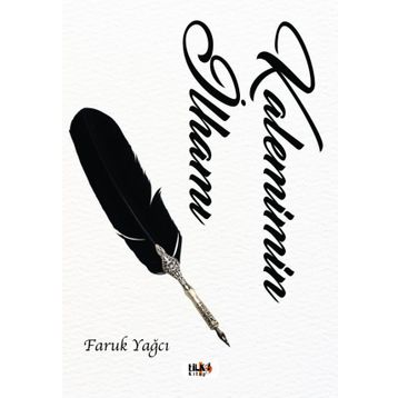 Kalemimin İlhamı - Faruk Yağcı