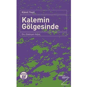 Kalemin Gölgesinde - Kamil Yeşil