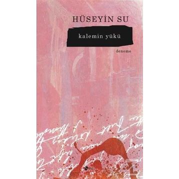 Kalemin Yükü - Hüseyin Su