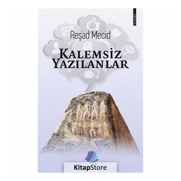 Kalemsiz Yazılanlar - Reşad Mecid