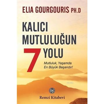 Kalıcı Mutluluğun 7 Yolu - Elia Gourgouris