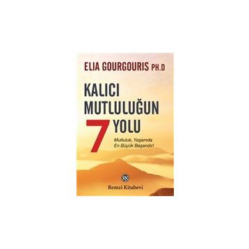 Kalıcı Mutluluğun 7 Yolu - Elia Gourgouris