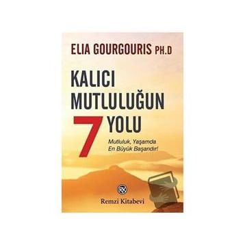 Kalıcı Mutluluğun 7 Yolu - Elia Gourgouris