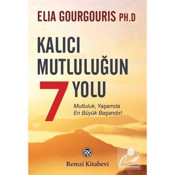Kalıcı Mutluluğun 7 Yolu - Elia Gourgouris