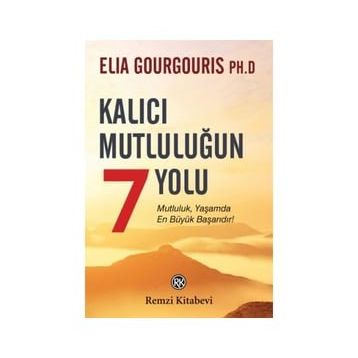 Kalıcı Mutluluğun 7 Yolu - Elia Gourgouris