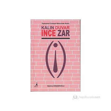 Kalın Duvar İnce Zar - Nedime Köşgeroğlu