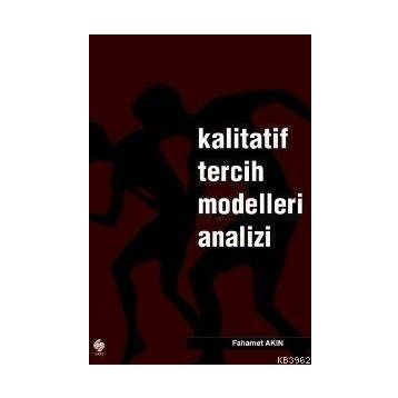 KALITATIF TERCIH MODELLERI ANALIZI - FAHAMET AKIN