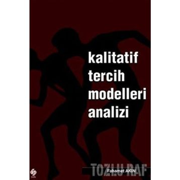 KALITATIF TERCIH MODELLERI ANALIZI - FAHAMET AKIN
