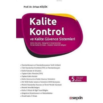 KALITE KONTROL VE KALITE GÜVENCE SISTEMLERI KALITE KAVRAMI - BELGELERIN DÜZENLENMESİ - ÖRNEK KALITE EL KİTABI - ORHAN KÜÇÜK