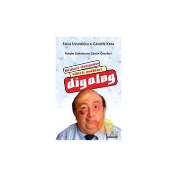 KALITELI İLETİŞİMİN SIHIRLI ANAHTARI DIYALOG - SELIM UZUNOĞLU; CANTEN KAYA