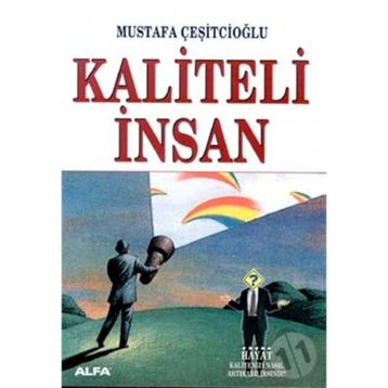 Kaliteli İnsan - Mustafa Çeşitcioğlu
