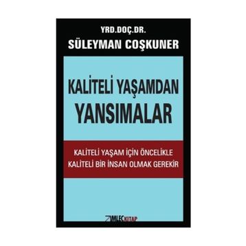 Kaliteli Yaşamdan Yansımalar - Süleyman Çoşkuner