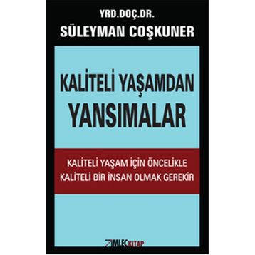Kaliteli Yaşamdan Yansımalar - Süleyman Çoşkuner