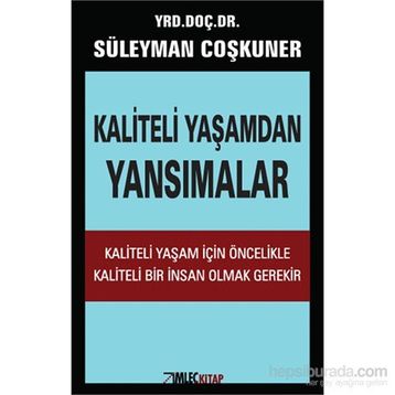 Kaliteli Yaşamdan Yansımalar - Süleyman Çoşkuner