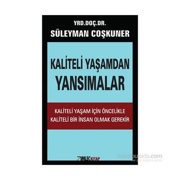 Kaliteli Yaşamdan Yansımalar - Süleyman Çoşkuner