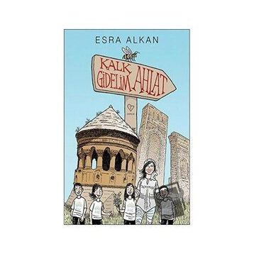 Kalk Gidelim - Ahlat - Esra Alkan