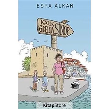 KALK GIDELIM: SINOP - ESRA ALKAN