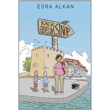 KALK GIDELIM: SINOP - ESRA ALKAN