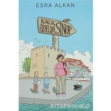 KALK GIDELIM: SINOP - ESRA ALKAN