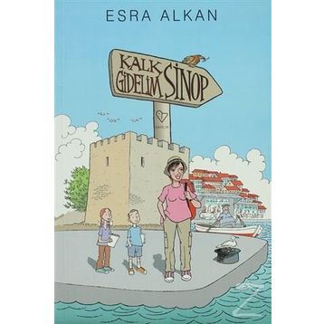 KALK GIDELIM: SINOP - ESRA ALKAN