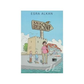 KALK GIDELIM: SINOP - ESRA ALKAN