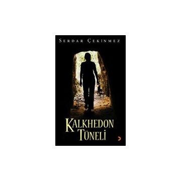 Kalkhedon Tüneli - Serdar Çekinmez - Cinius Yayınları
