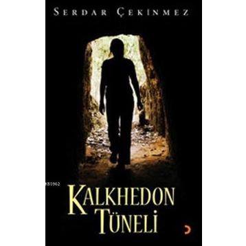 Kalkhedon Tüneli - Serdar Çekinmez - Cinius Yayınları