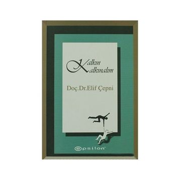 KALKIN KALKINALIM - ELIF ÇEPNİ