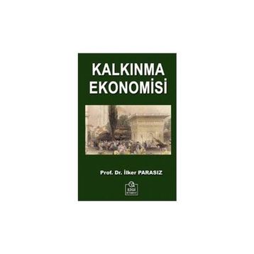 Kalkınma Ekonomisi - İlker Parasız